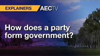 How does a party form government?