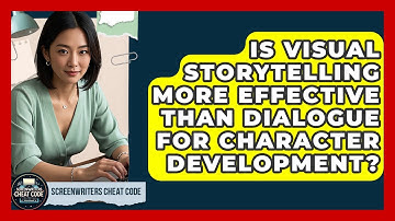 Is Visual Storytelling More Effective Than Dialogue for Character Development?