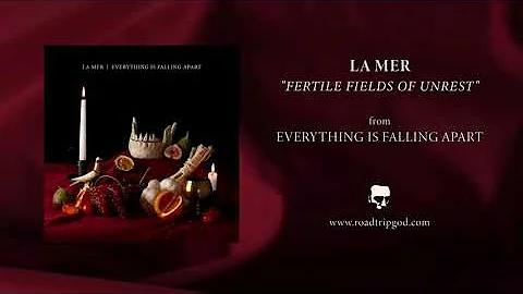 La Mer - Fertile Fields Of Unrest (Official Audio)