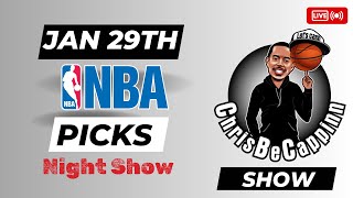 Jan 29th | NBA Bets | Free Picks + Predictions | ChrisBeCappinn NBA Night Show