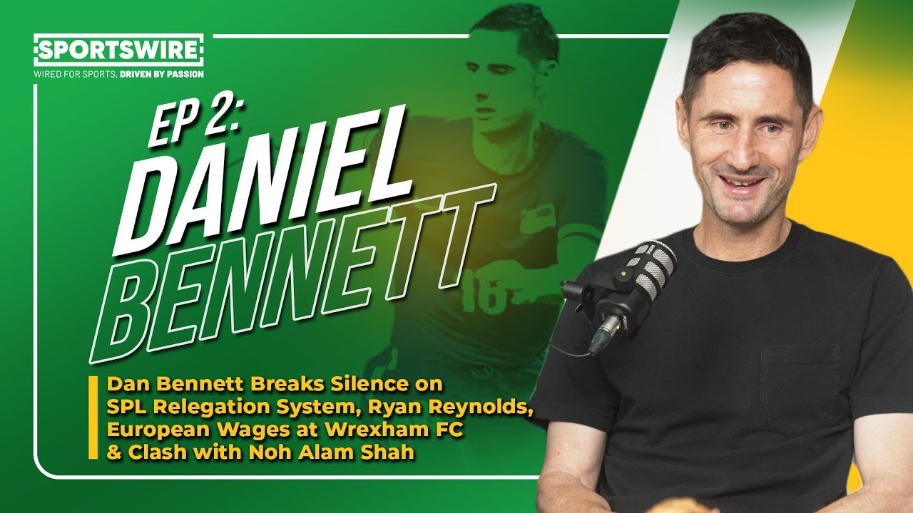 EP2: Daniel Bennett Breaks Silence on SPL Relegation system, European Wages, Noh Alam Shah and more