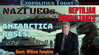 NAZI UFOs, Reptilian Consultants & Antarctica Bases | William Tompkins Reveals Navy Secrets