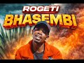 Rogeti Bhasembi Official Audio 