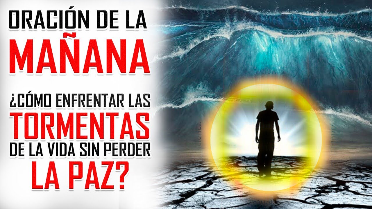 🔥ORACION DE LA MAÑANA🙏 3 CLAVES PARA TENER LA PAZ DE DIOS EN MEDIO DE ...