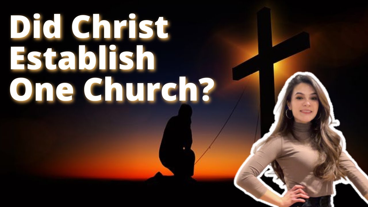 Did Christ Establish One Church? | Catholic Snacks™
