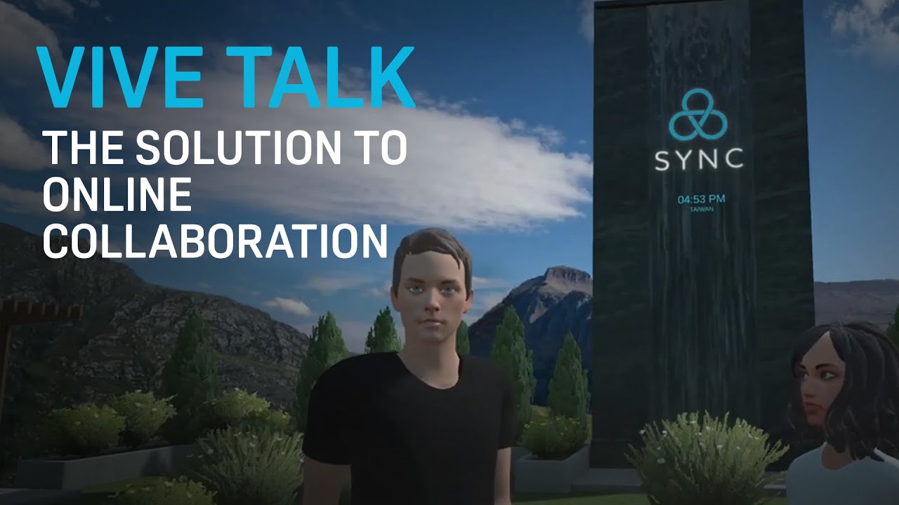 VIVE TALK - VIVE Sync: A Solution to Online Collaboration