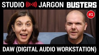 DAW (Digital Audio Workstation) Explained - Studio Jargon Busters #1