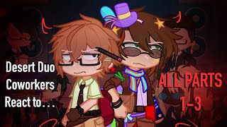 Desert Duo / Scarian’s Coworkers React To Them | Life Series | SHOW AU | ALL PARTS