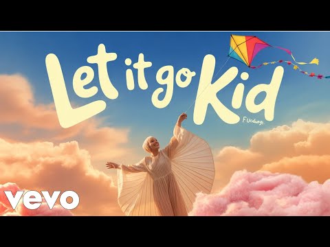 Putar Let It Go Kid - Sia