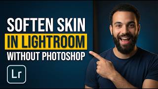 How To Soften Skin In Lightroom Without Photoshop (2026 Easy Guide) screenshot 3