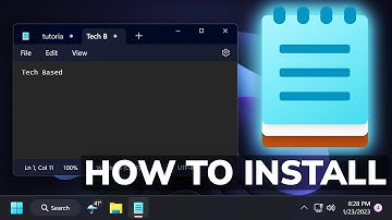 How to Install the New Notepad with Tabs on Windows 11 (Any Version)