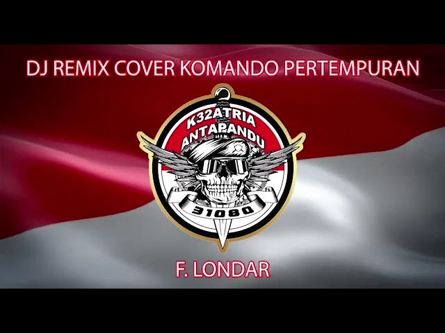 DJ REMIX KOMANDO PERTEMPURAN               (COVER) class=