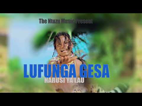 Lufunga Gesa Harusi Ya Lau Official Audio By The Ntuzu Music