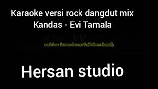 Download Lagu Kandas - Evi Tamala Karaoke cover rock dangdut mix energik  MP3