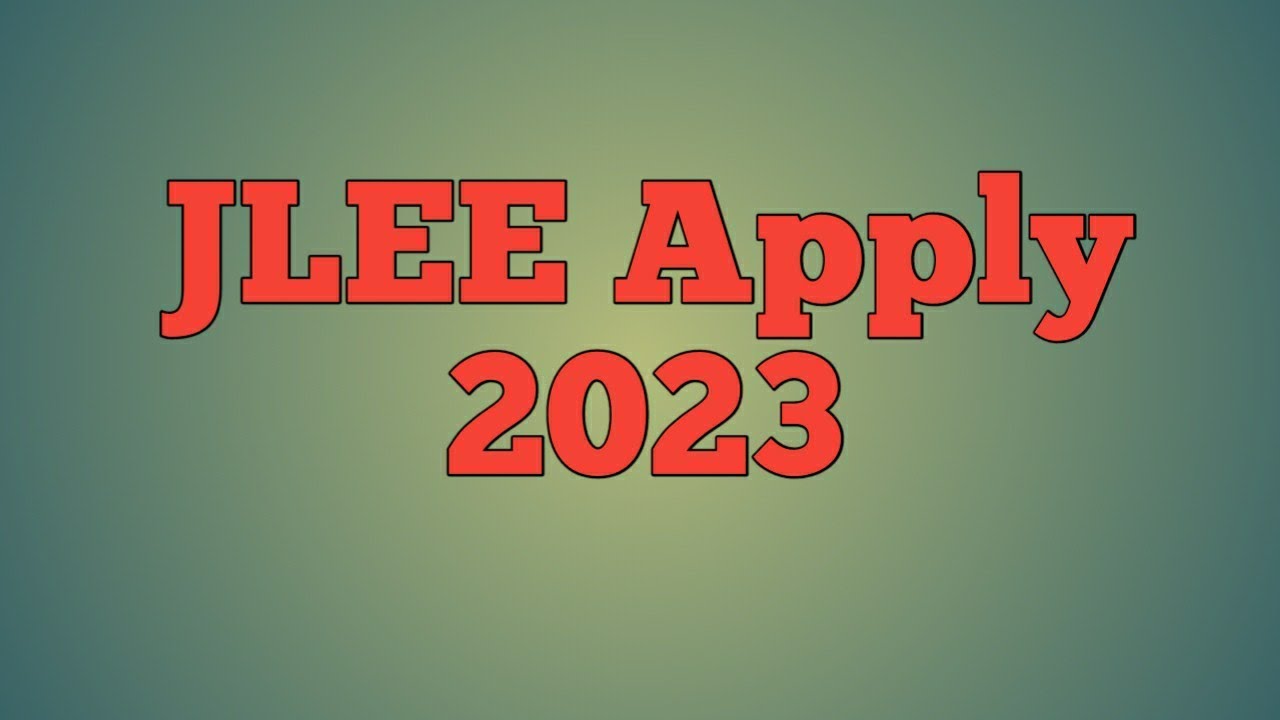 JLEE Apply 2023//Online Application