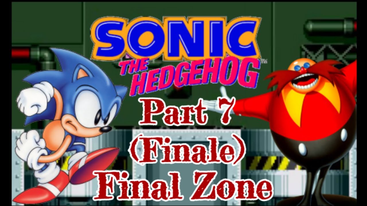 Sonic The Hedgehog Part 7 (Finale) Final Zone YouTube