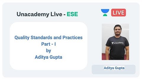 ESE 2020 | Quality Standards and Practices Part - I by Aditya Gupta