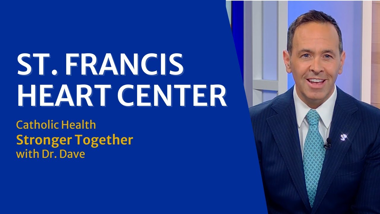 Catholic Health Stronger Together with Dr. Dave St. Francis Heart