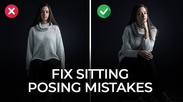 How to Fix Sitting Posing Mistakes
