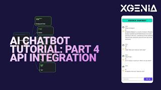 XGENIA AI Chatbot Tutorial: Part 4 API Integration