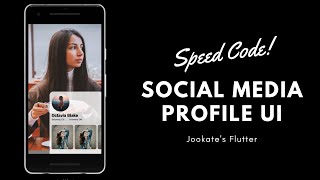SOCIALMEDIA PROFILEPAGE UI MODEL || SPEED CODE || JOOKATE'S FLUTTER