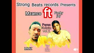 Mzanco_Paras Kulotu V3_FT Fonky Jay(Official song)