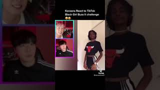 Koreans React to tik tok Black Girl Buss it challenge
