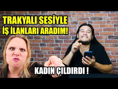 TRAKYALI SESİYLE İŞ İLANLARINI TROLLEDİM !