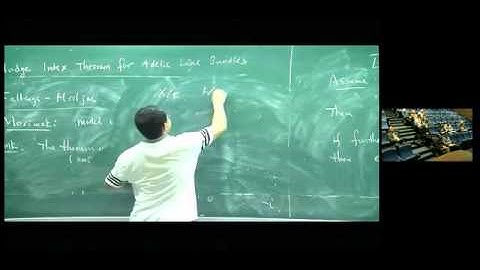Xinyi Yuan, Hodge index theorem for adelic line bundles   YouTube clip35