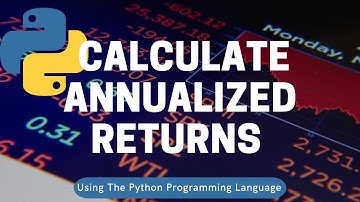 Calculate Annualized Stock Returns Using Python