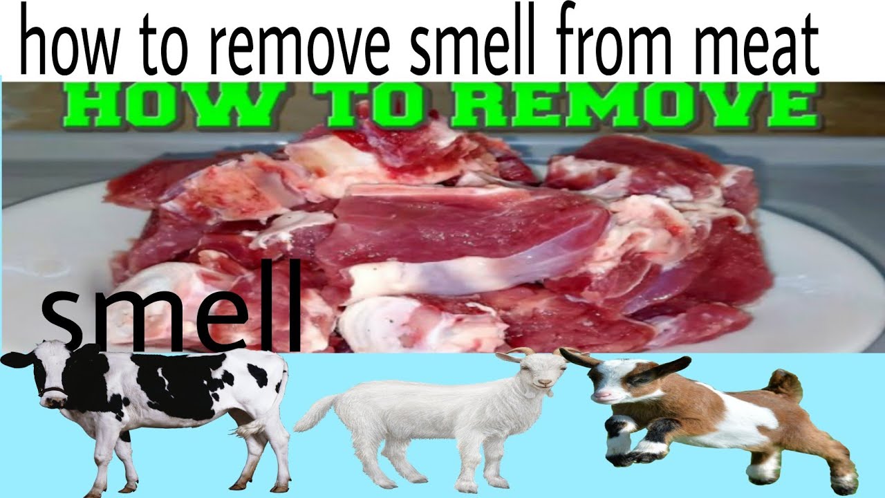 Remove bad smell How to remove bad smell raw meat. How to wash meat and