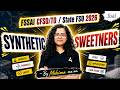 Synthetic Sweeteners | FSSAI CFSO/TO & State FSO 2026 | Food Chemistry
