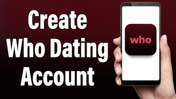 Create Account On Who Dating App | 