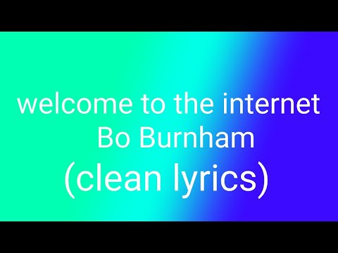 Bo Burnham - Welcome to the internet lyrics (CLEAN)
