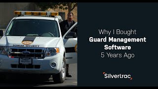 Why I Bought Guard Management Software 5 Years Ago | The Silvertrac Extra