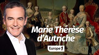 Au cœur de l'Histoire: Marie Thérèse d’Autriche, le règne d'une reine négligée (Franck Ferrand)