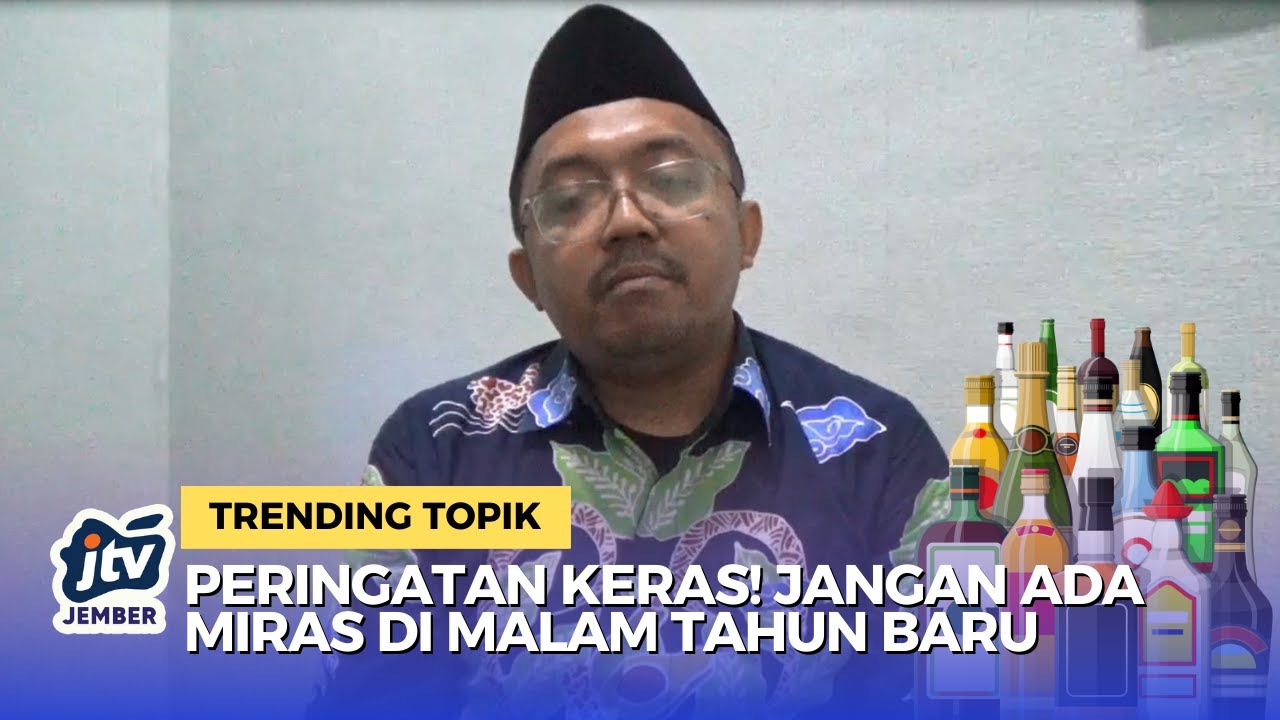 SERUAN PENTING MUI JEMBER: Malam Tahun Baru 2026 Tanpa Miras