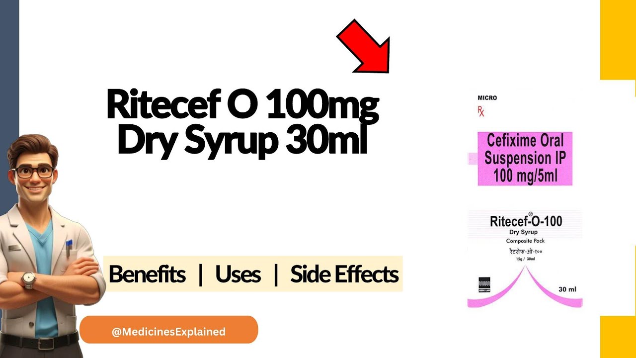 Ritecef O 100mg Dry Syrup Uses, Side Effects & Dosage Explained! 💊 ...