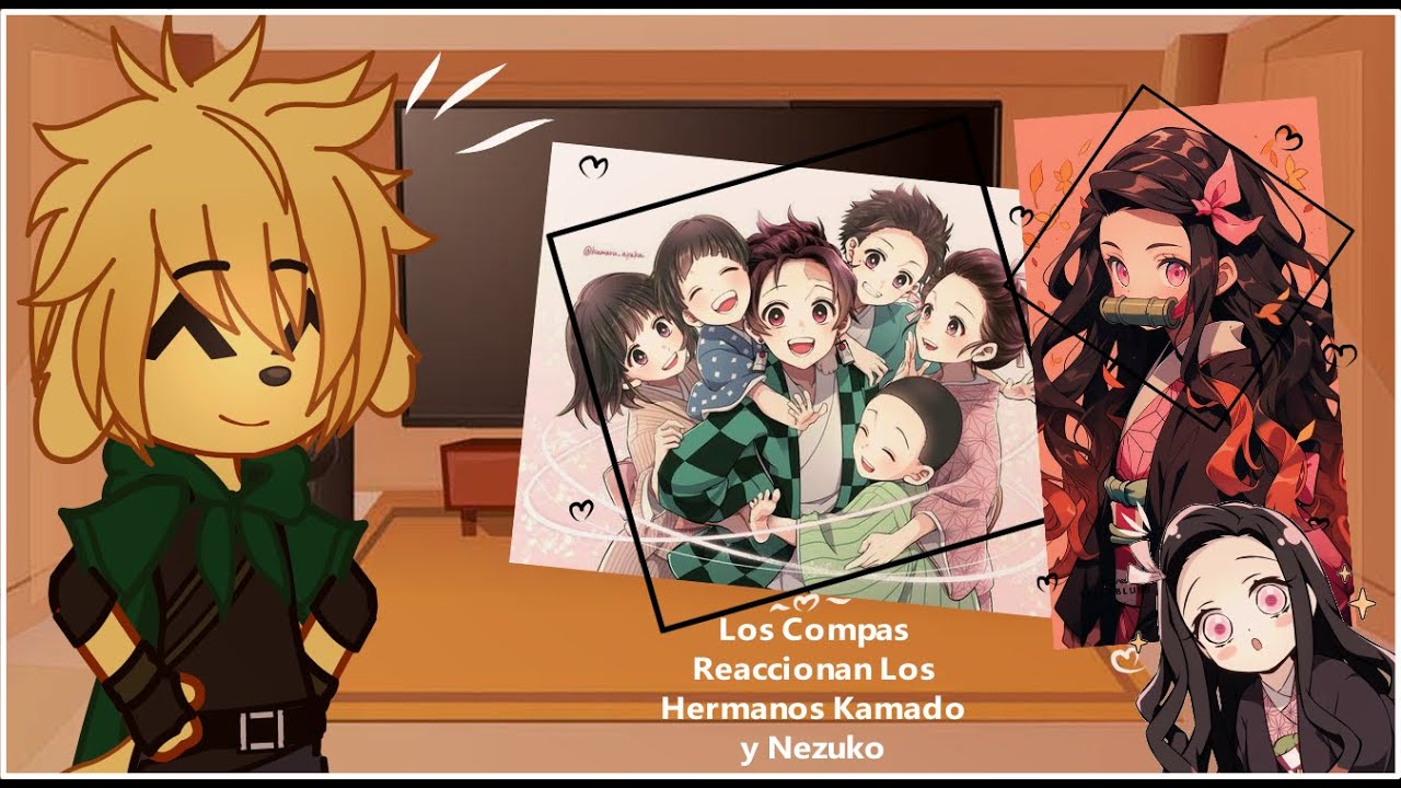 Los Compas Reaccionan a Los Hermanos Kamado y Nezuko/Melicrack Reacciones/