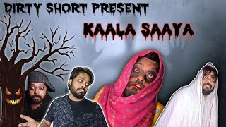 Kaala Saaya | Dirtyshorts | The Father