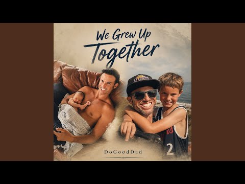We Grew Up Together