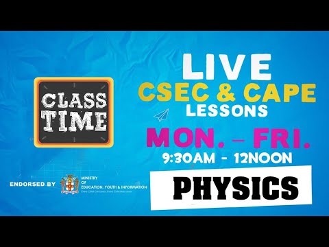 CAPE Physics 11:15AM-12:00PM | Educating a Nation - November 3 2020