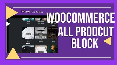 How to use Woocommerce All Product Blocks🔥