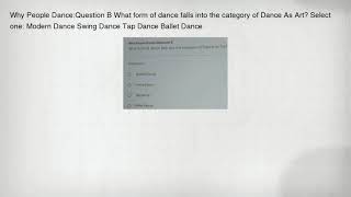 Why People Dancequestion B What Form Of Dance Falls Into The Category Of Dance As Art? Select One