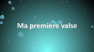 Ma première valse