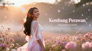 Kembang Perawan  Gita Gutawa cover  Lebih Anggun Dari Yang Kamu Ingat 