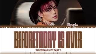 ONF HYOJIN – 'BeforeToday is Over' (TRUE BEAUTY OST PART 7) Lyrics [Color Coded_Han_Rom_Eng]