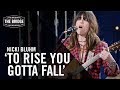 Nicki Bluhm - &#39;To Rise You Gotta Fall&#39; | The Bridge 909 in Studio