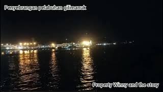 suasana pelabuhan Gilimanuk di malam hari @winnyandthestory