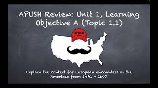 Famous APUSH Review: Unit #1, Learning Objective A, Topic 1.1 Profile